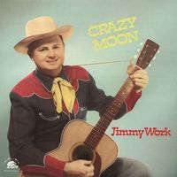 Jimmy Work - Crazy Moon